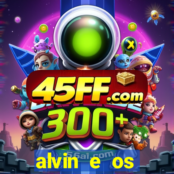 alvin e os esquilos 5
